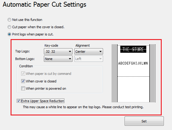 TM-T20 Utility Cut paper when the cover is closed. (Papier snijden wanneer de klep dicht is.) Print logo when paper is cut (Logo afdrukken wanneer het papier gesneden is).