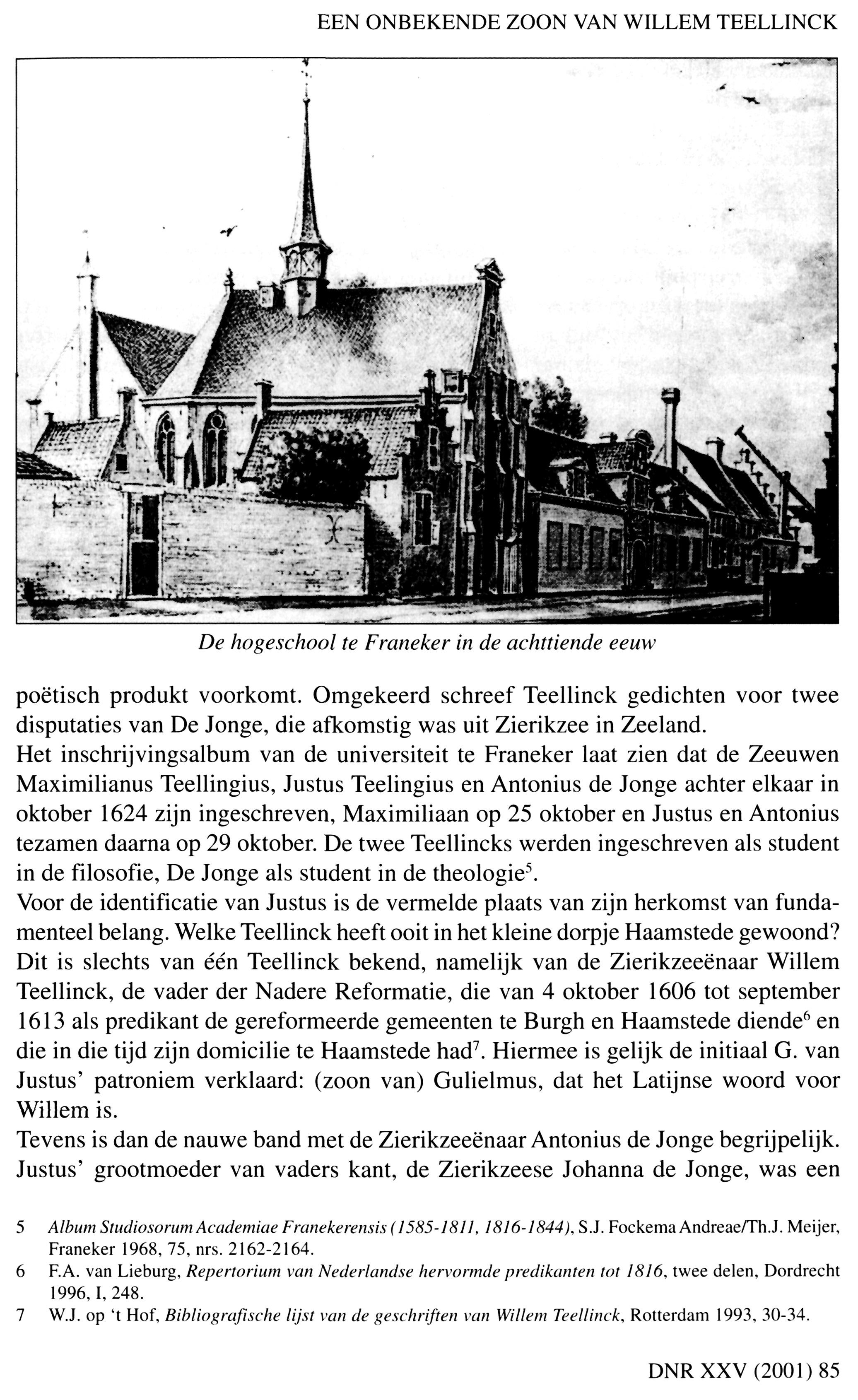 EEN ONBEKENDE ZOON VAN WILLEM TEELLINCK De hogeschool te Franeker in de achttiende eeuw poëtisch produkt voorkomt.