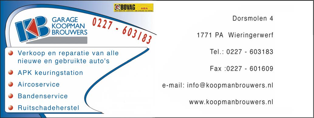 (0227) 60 28 16, Fax (0227) 60 43 30 Mobiel 06 54 33 60 92 het