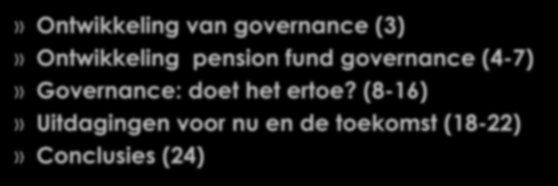 » Ontwikkeling van governance (3)» Ontwikkeling pension fund governance (4-7)»