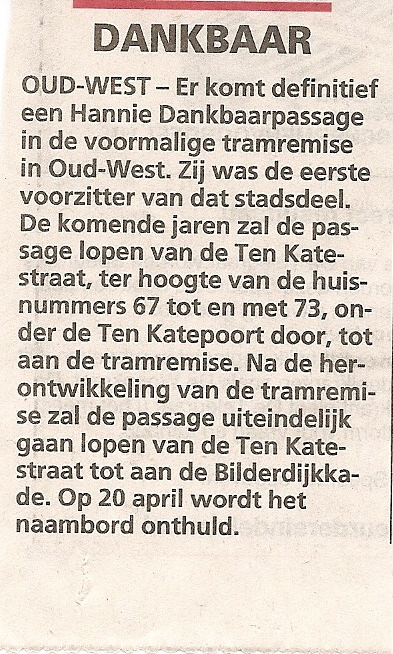 Hannie Dankbaar (1952-2007) was de eerste stadsdeelvoorzi3er van Oud-West en hee2 die func:e 12 jaar uitgeoefend.