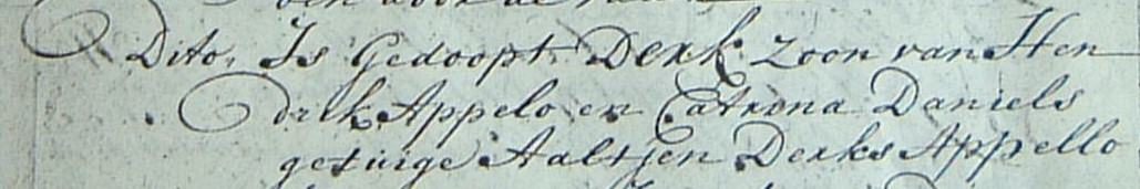 Dito [15-01-1747] is gedoopy Derk zoon van Hendrik Appelo en