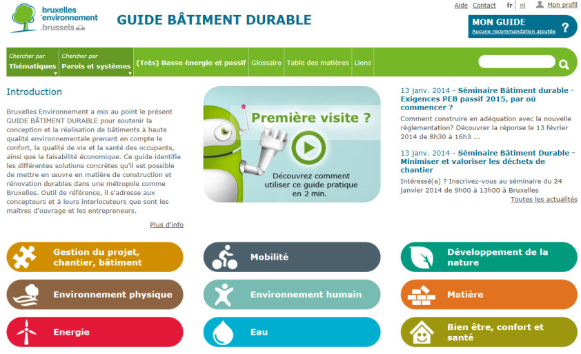 Gids Duurzaam Bouwen www.leefmilieu.brussels : Gebouwen > Goede praktijken om te bouwen en te renoveren > Om u te helpen > Gids Duurzame Gebouwen Of rechtstreeks via: http://www.