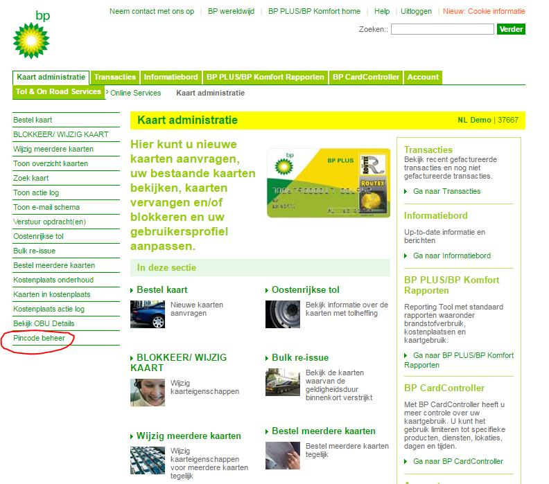 Uw pincode veranderen Eenmaal ingelogd in BP BP Online Beheer zult u een