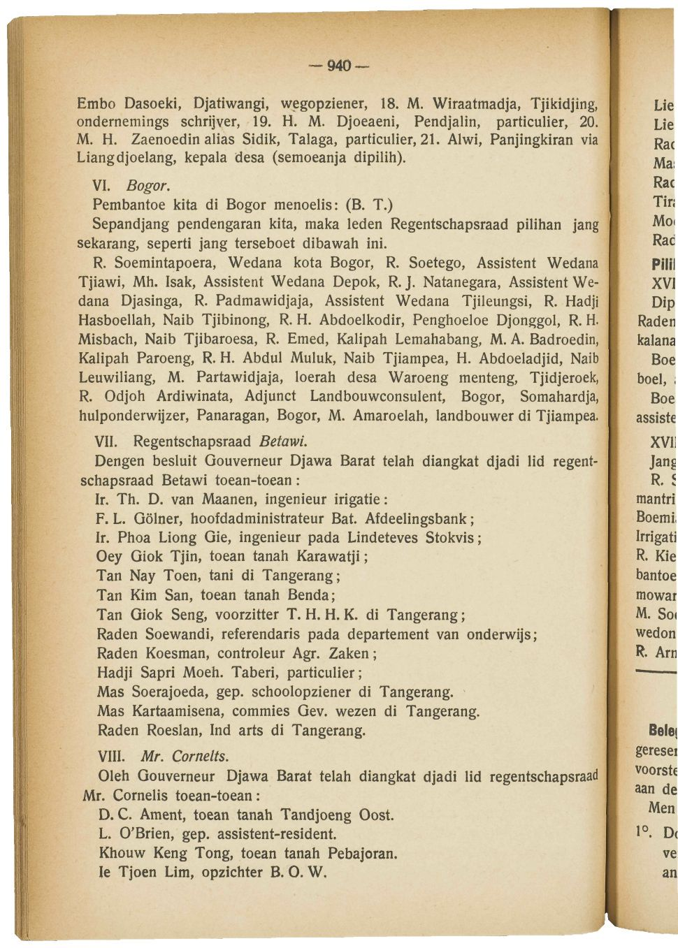 940 Embo Dasoeki, Djatiwangi, wegopziener, 18. M. Wiraatmadja, Tjikidjing, ondernemings schrijver, 19. H. M. Djoeaeni, Pendjalin, particulier, 20. M. H. Zaenoedin alias Sidik, Talaga, particulier, 21.