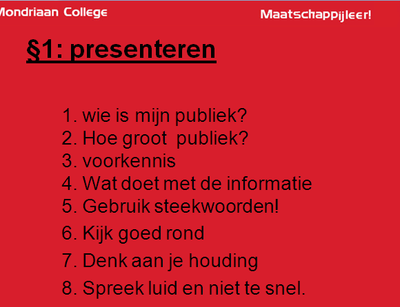 moet beantwoorden) Een bronvermelding Richtlijnen: 1. Gebruik één lettertype / lettergrootte (Arial, 12 punts, enkele alinea uitlijning). 2.