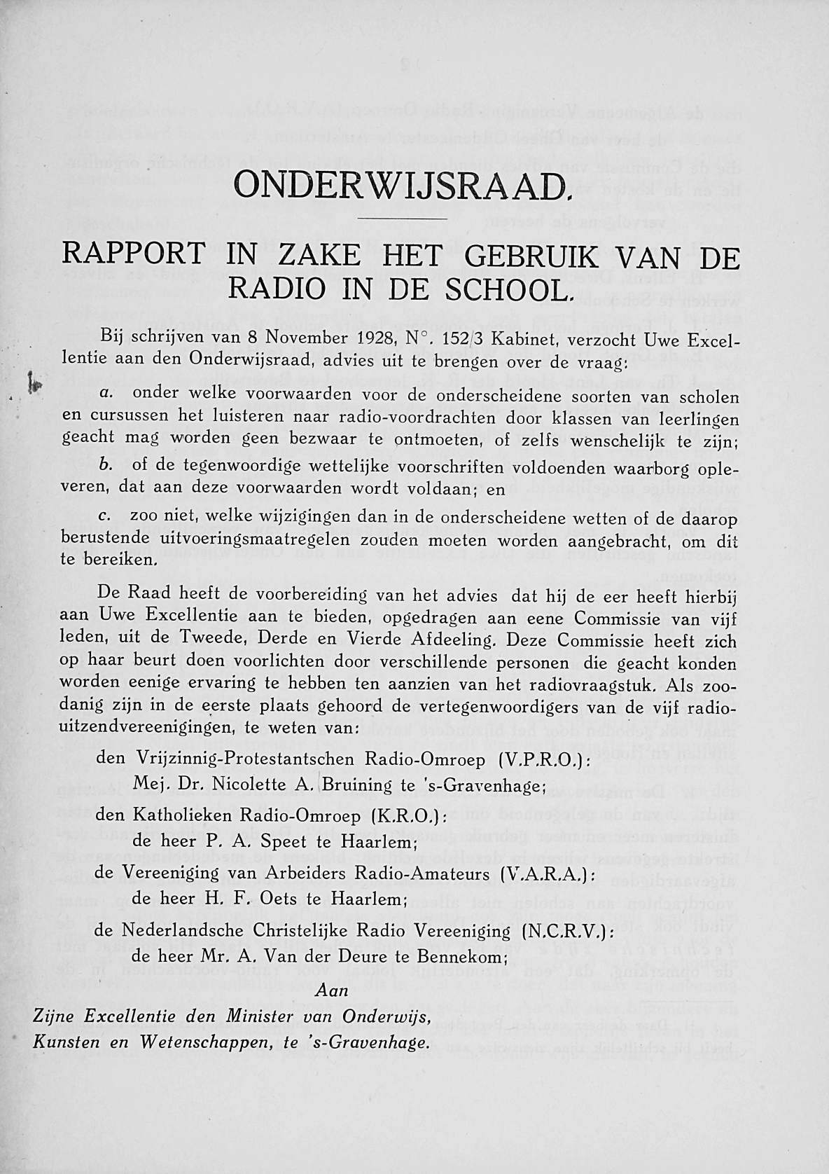 ONDERWIJSRAAD. RAPPORT IN ZAKE HET GEBRUIK VAN DE RADIO IN DE SCHOOL. Bij schrijven van 8 November 1928, N.