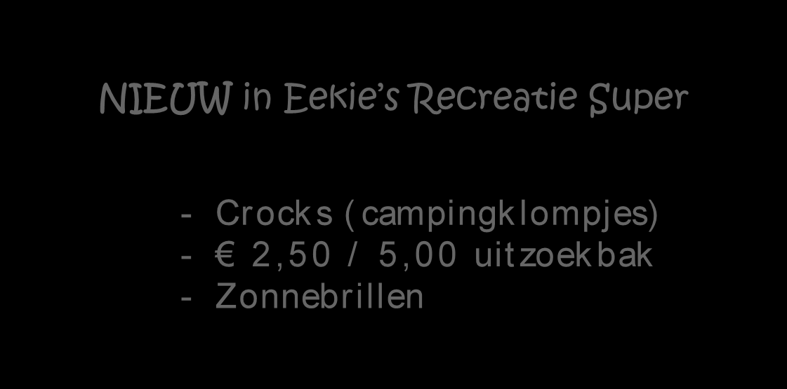 NIEUW in Eekie s Recreatie Super - Crock s ( campingklompjes) - 2,50 / 5,00 uit zoek bak