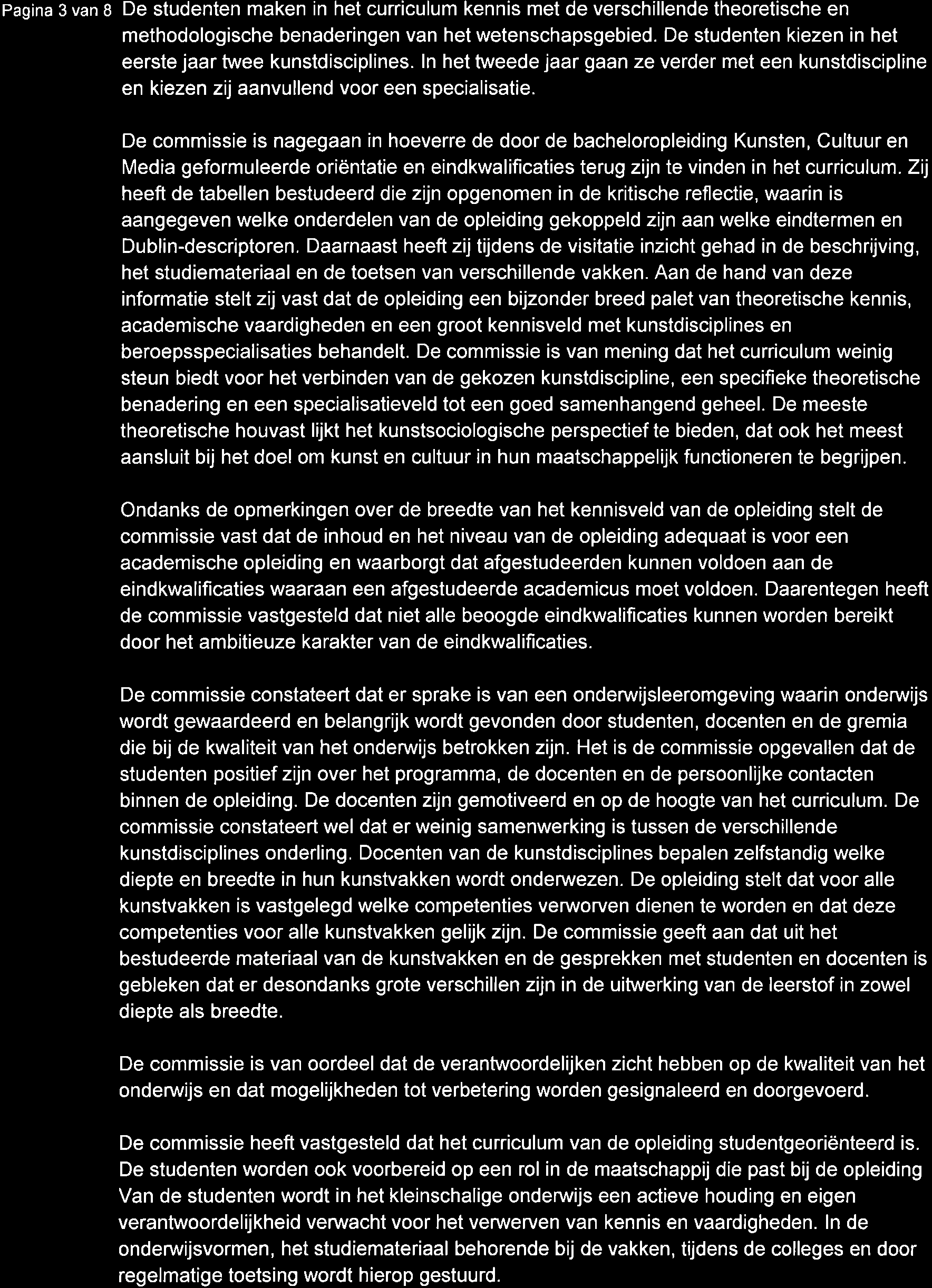 pagina 3 van B De studenten maken in het curriculum kennis met de verschillende theoretische en methodologische benaderingen van het wetenschapsgebied.