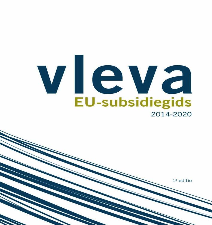 Vleva- EU- subsidiewijzer 1. Online EU- subsidiewijzer 2. e- book: www.