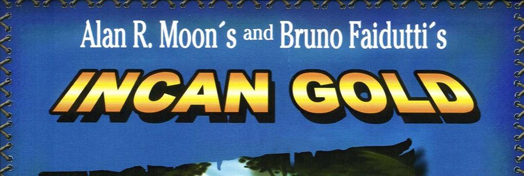 Spelidee Incan Gold Funagain Games, 2006 Alan R.