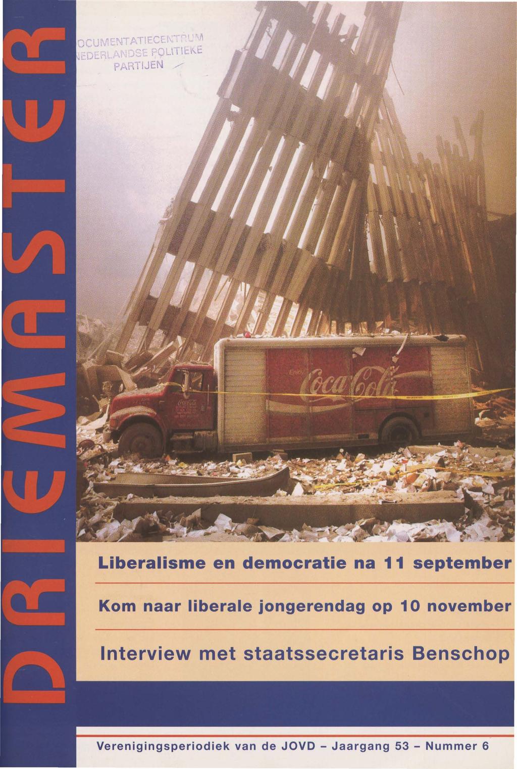 Liberalisme en democratie na 11 september Kom naar liberale jongerendag op 1 november