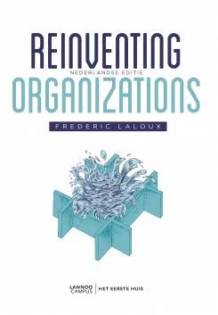 Reinventing organizations - Frederic Laloux (Lannoo,2015) Moderne organisaties lijken vast te zitten in een verouderd stelsel.