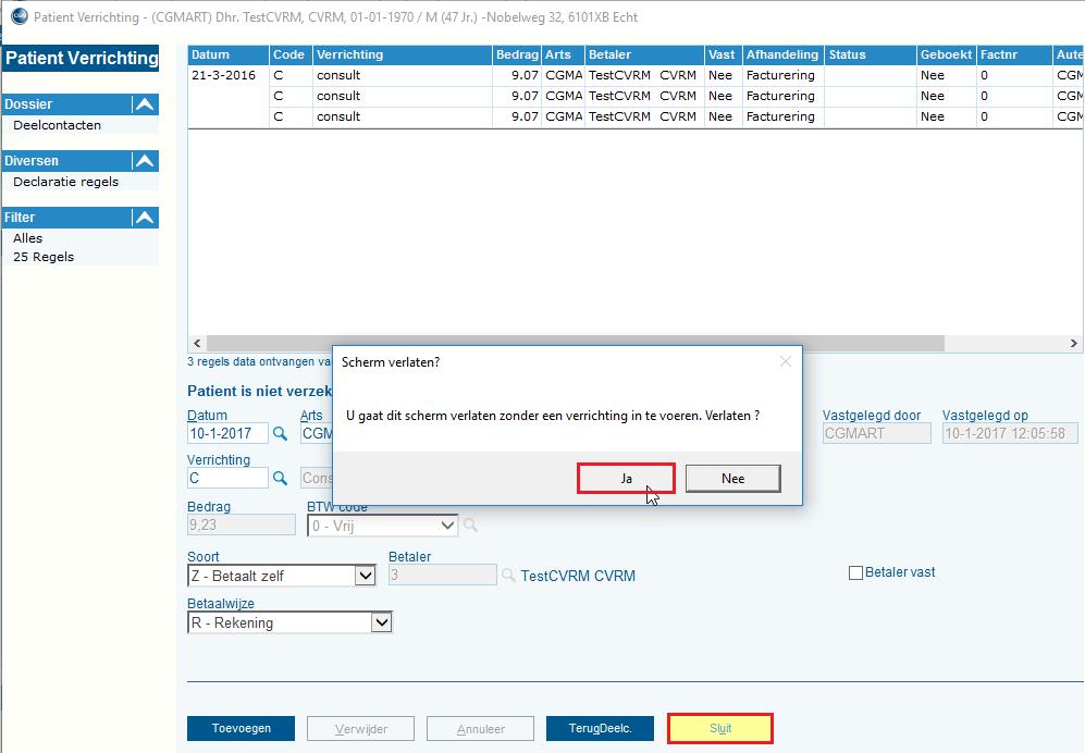 Je komt in het scherm Patiënt Verrichting. Klik op de knop Sluit.