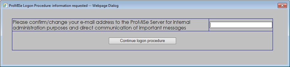 Patient aanmaken in ProMISe Na het inloggen krijgt u het volgende scherm. Controleer uw email adres en continue logon procedure.