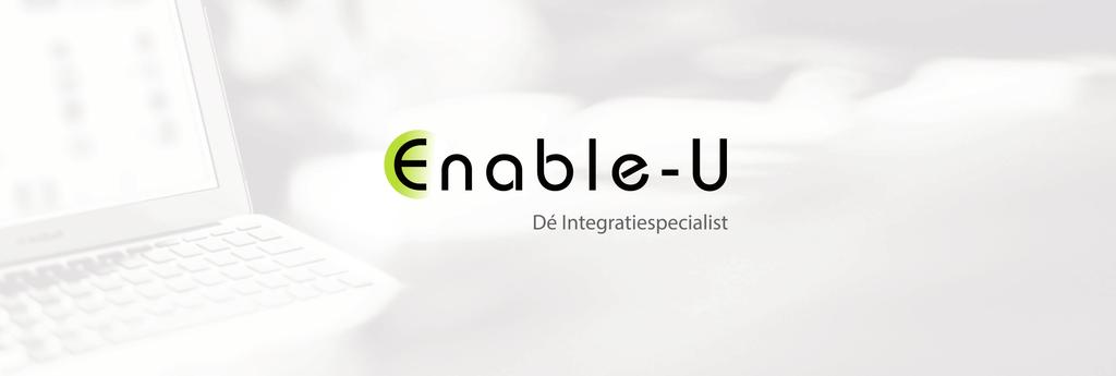 7. Over Enable-U Enable-U heeft als missie om de Nederlandse overheid de best mogelijke digitale overheid ter wereld te maken.
