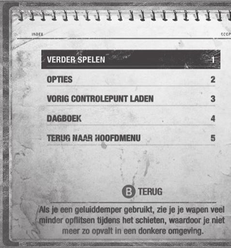 PAUZESCHERM Verder spelen Kies VERDER SPELEN om verder te gaan met de game. Opties Ga naar het menu OPTIES.