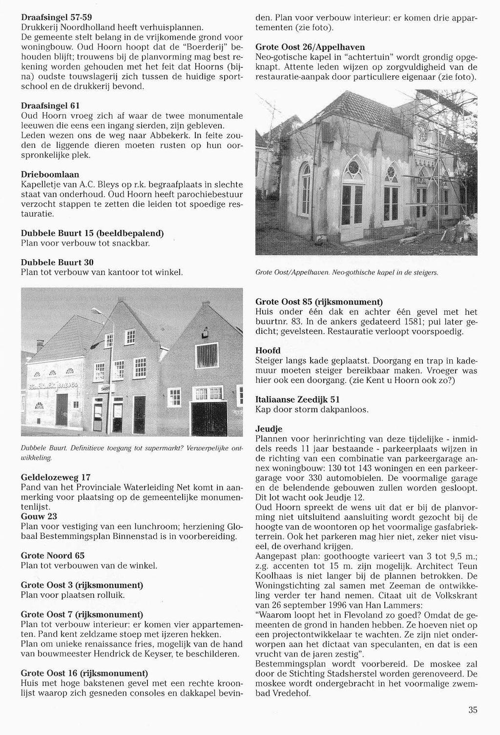 Draafsingel 57-59 Drukkerij Noordholland heeft verhuisplannen. De gemeente stelt belang in de vrijkomende grond voor woningbouw.