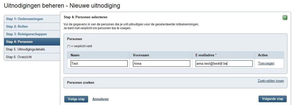 Voeg de persoon/personen toe aan wie u de toegang wil verschaffen Vul de naam, voornaam en het e-mail adres in van de