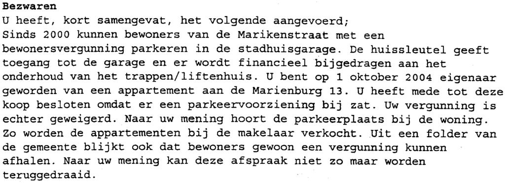 gemeente@nijmegen.nl Datum..ó-,-, v;: =:7; Datum uw brief 1'111r!;!:8-10-2004 :':iit;:.; Onderwerp Beslissing op bezwaarschrift nav geweigerde parkeervergunning 04.0046207 Ons kenmerk G140jO5.