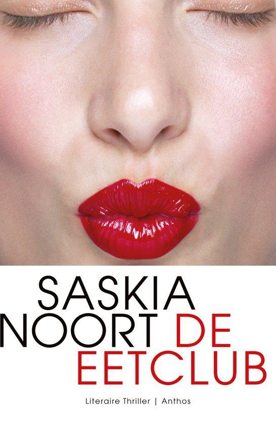 Titel: De eetclub Auteur: Saskia Noort Uitgever: Anthos Jaar van verschijnen: