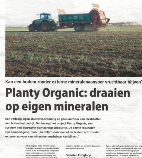 Vakbladartikel In april 2014 is er een artikel verschenen over Planty Organic in Akker Magazine. Planty Organic: draaien op eigen mineralen. Akker Magazine heeft een oplage van 9.050.