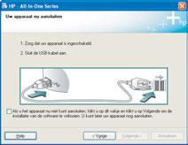 Probleem: Het Microsoft-scherm Wizard Nieuwe hardware gevonden verschijnt. Oplossing: Klik op Annuleren. Verwijder de USB-kabel en plaats de HP all-in-one Windows -cd. Zie Sectie A.