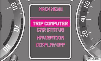 Instrumenten en controlelampjes 19 Menu TRIP COMPUTER (AUTO COMPUTER) bladzijde 15 CAR STATUS (VOERTUIGSTATUS) bladzijde 20 DISPLAY OFF (DISPLAY UIT) NAVIGATION (NAVIGATIE) bladzijde 22 Afb.