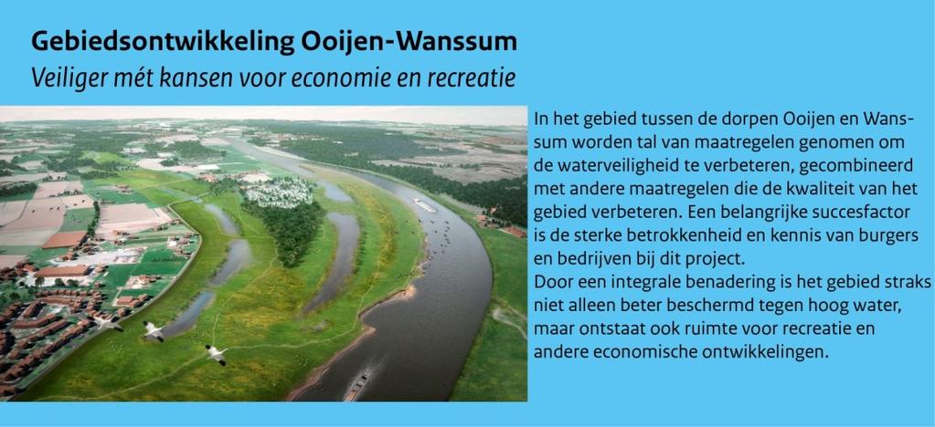 Op projectniveau betrekken waterschappen, gemeenten en Rijkswaterstaat de bewoners, het bedrijfsleven en maatschappelijke organisaties vanaf het begin van het proces.
