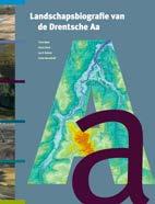 Korting aankoop Landschapsbiografie van de Drentsche Aa In 2015 is het omvangrijke boekwerk met de titel Landschapsbiografie van de Drentsche Aa verschenen, waarvan de eerste druk in korte tijd is