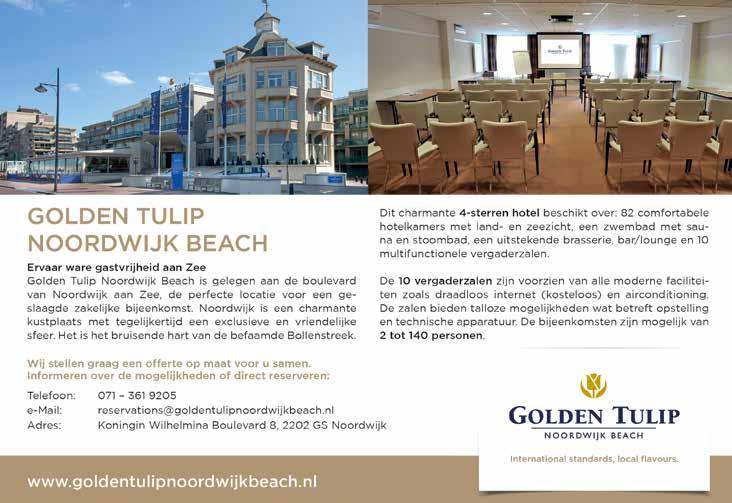 12 NIEUWS Een geslaagde bijeenkomst aan zee Golden Tulip Noordwijk Beach is gelegen aan de boulevard en het strand van Noordwijk aan Zee, de perfecte locatie voor een geslaagde zakelijke bijeenkomst.