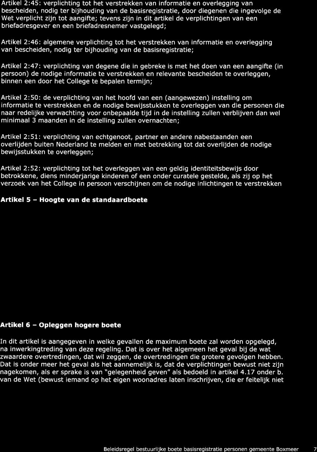 Artikel 2=45: verplichting tot het verstrekken van informatie en overlegging van bescheiden, nodig ter bijhouding van de basisregistratie, door diegenen die ingevolge de Wet verplicht zijn tot