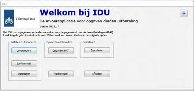4 IDU gebruiken Als u IDU start, ziet u het volgende scherm: In deze handleiding noemen we dit scherm het startscherm. Let op!