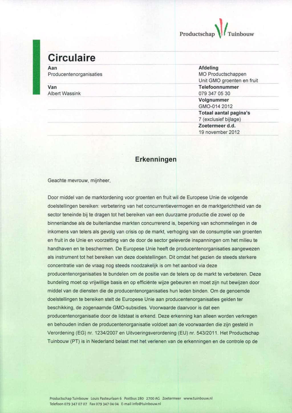 Productschap ~ ITuinbouw Circulaire Aan Prod ucentenorganisaties Van Albert Wassink Afdeling MO Productschappen Unit GMO groenten.
