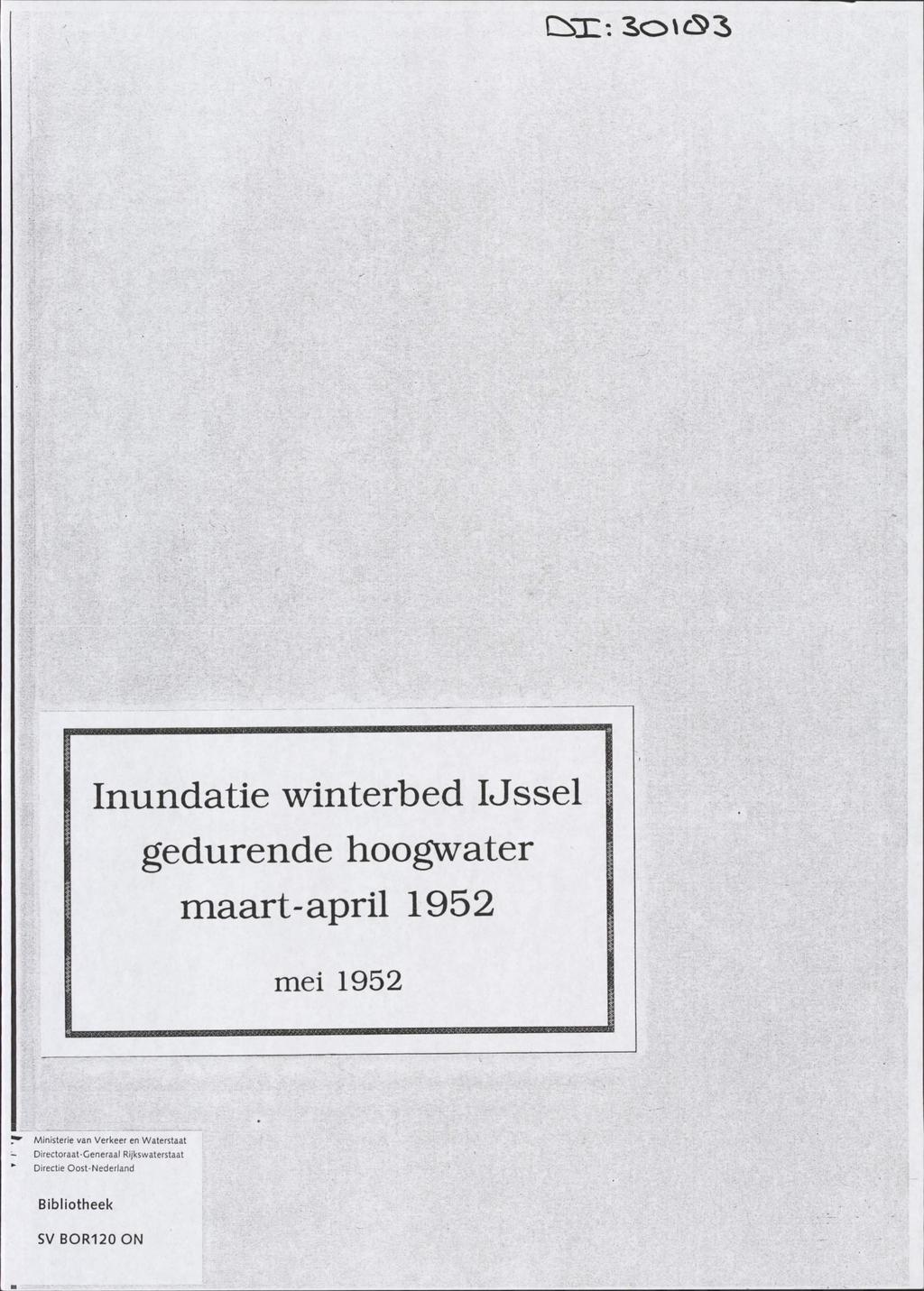 Inundatie winterbed IJssel gedurende hoogwater maart-april 1952 mei 1952 Ministerie van Verkeer