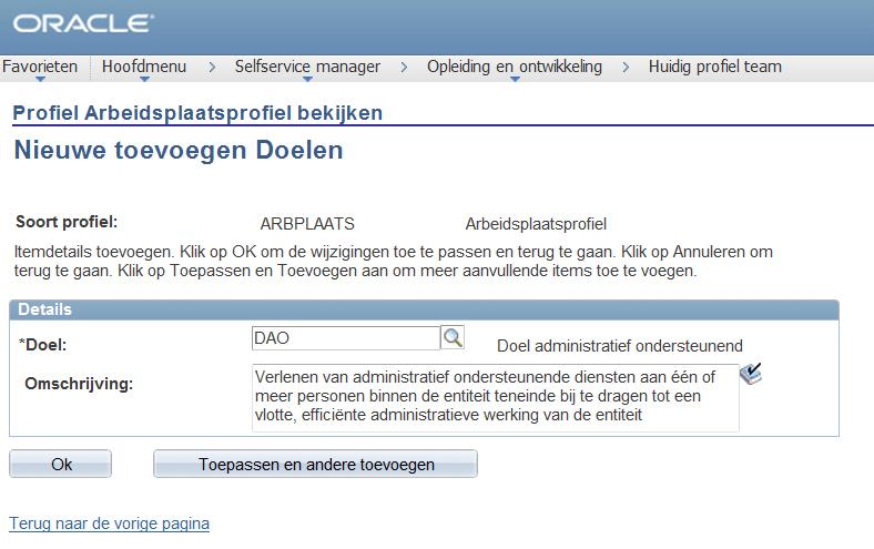 Bij het selecteren van een doel, wordt de omschrijving van het doel automatisch ingeladen (behalve bij vrij doel). Pas de omschrijving aan indien gewenst.