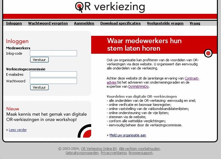 1 Handleiding voor medewerkers Bij het stemmen Copyright 8 2003. OR Verkiezing Online BV.