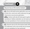 In de Na-Kaarten zijn twee soorten kaarten opgenomen: praatkaarten en taakkaarten. Op de praatkaarten bij verhalende boeken staan o.a. vragen over inhoud, emoties, woorden en zinnen, genrekenmerken, illustraties, auteurs.