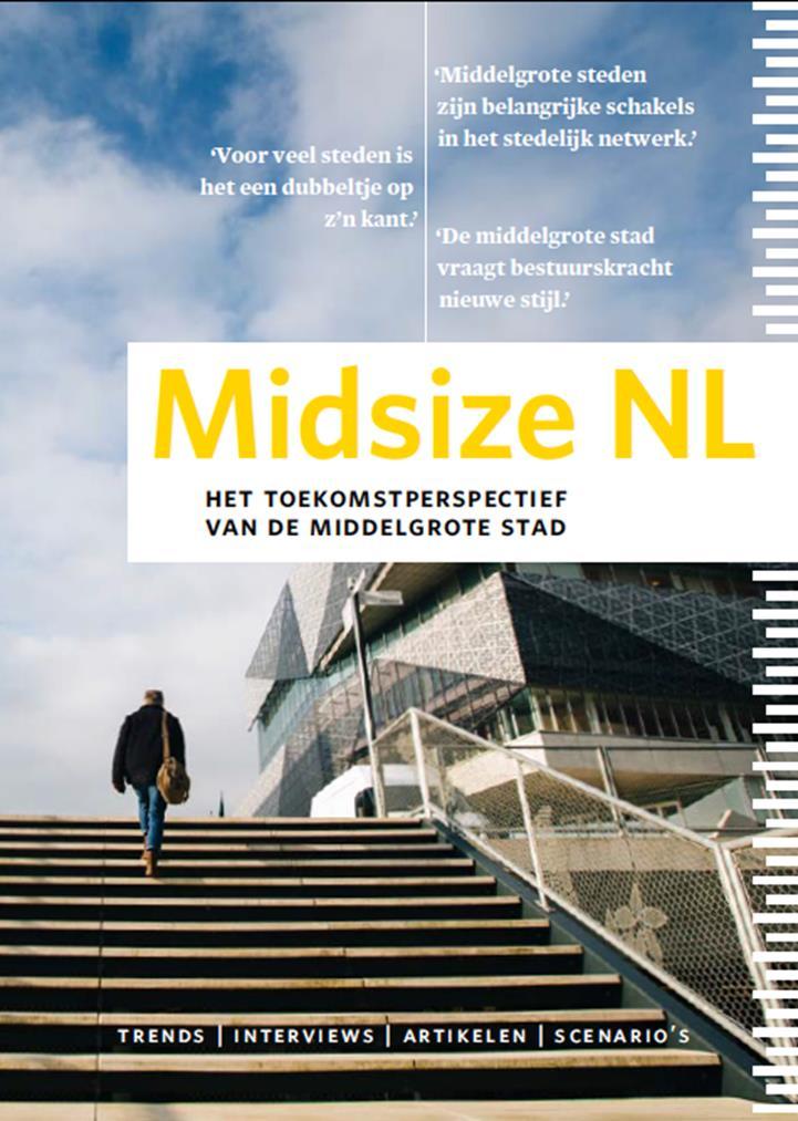 Inleiding Kennis- en inspiratietraject Midsize NL Midsize NL: het toekomstperspectief