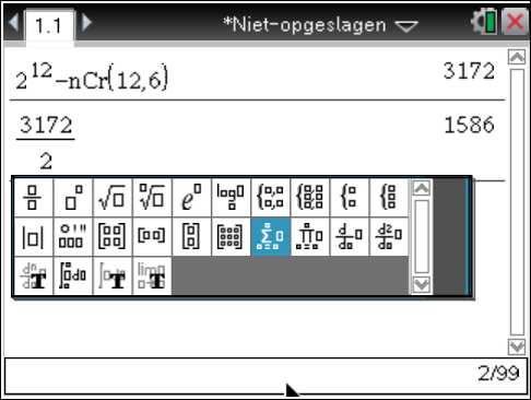 Bij a b krijg je de uitkomst 15. De catalogus Met k krijg je de catalogus. Hierin staan alle voorgeprogrammeerde functies van Nspire vermeld met hun syntax.