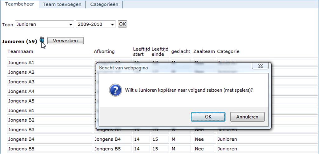 Teamindeling nieuwe seizoen Om een teamindeling voor het nieuwe seizoen te maken is het van belang dat de huidige teamindeling van het lopende seizoen goed is.