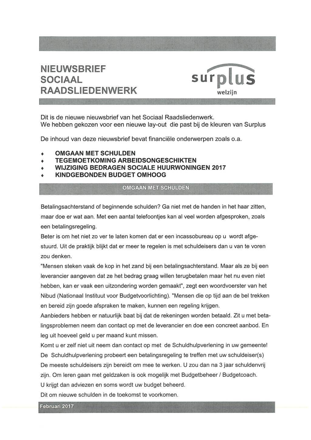 NIEUWSBRIEF SOCIAAL RAADSLIEDENWERK surplus welzijn Dit is de nieuwe nieuwsbrief van het Sociaal Raadsliedenwerk.