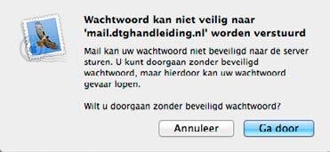Krijg je de melding wachtwoord kan niet veilig naar mail.jedomeinnaam.nl worden verstuurd? Klik dan op ga door. Servergegevens voor uitgaande e-mail 13.