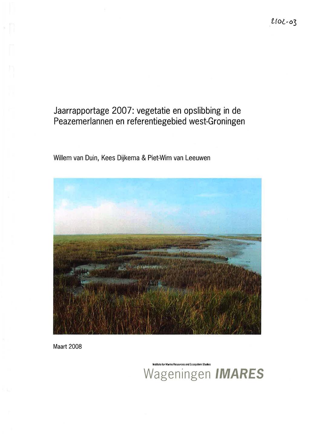Jaarrapportage 07: vegetatie en opslibbing in de Peazemerlannen en referentiegebied west-groningen Willem van