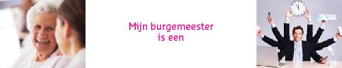 De houding van mijn burgemeester is formeel informeel Mijn burgemeester is in de wijk op het stadhuis Mijn