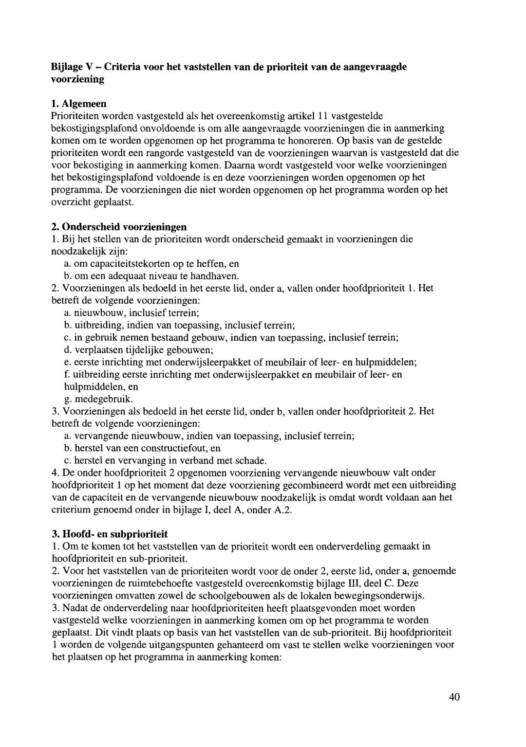 Bijiage V - Criteria voor het vaststellen van de prioriteit van de aangevraagde voorziening 1.