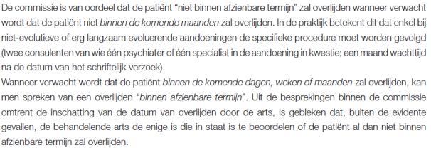 Voorwaarden arts (7/8) bijkomende procedurevoorwaarden bij niet binnen afzienbare tijd overlijden raadpleging tweede arts psychiater specialist in de aandoening waaraan patiënt