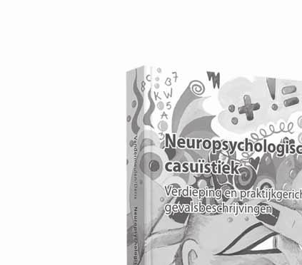 Nieuw! Neuropsychologische casuïstiek Verdieping en praktijkgerichte gevalsbeschrijvingen ISBN: 9789036810814 J.A.