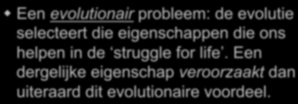 BEZWAREN TEGEN EPIFENOMENALISME Een evolutionair probleem: de evolutie selecteert die eigenschappen die ons