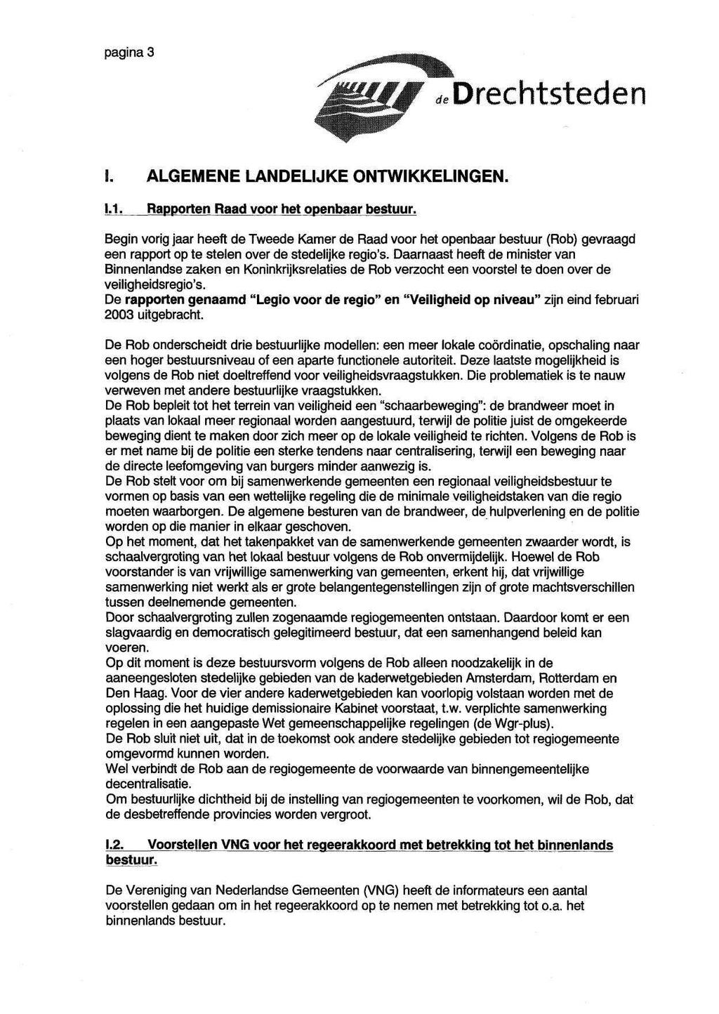pagina 3 ^ ^^ """""ÜHÜJilk. de I. ALGEMENE LANDELIJKE ONTWIKKELINGEN. 1.1. Rapporten Raad voor het openbaar bestuur.